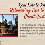 Real Estate Photo Retouching Tips to Enhance Client Visits