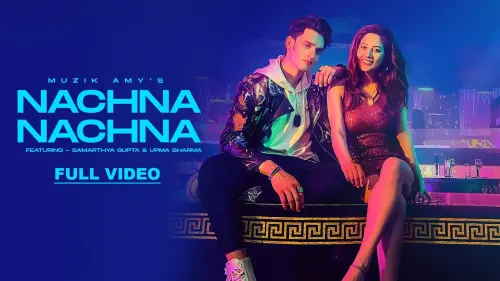 Nachna Nachna Lyrics by Muzik Amy Nachna Nachna Lyrics