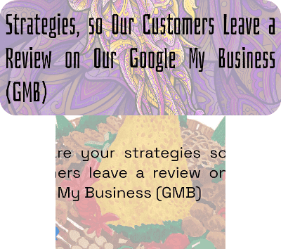 co 01010 strategies so our customers leave a review on our google my business gmb.png