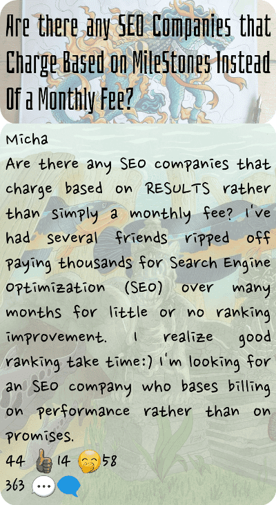 co 01113 are there any seo companies that charge based on milestones instead of a monthly fee.png