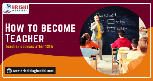 How-to-become-Teacher-Teacher-courses-after-12th.png