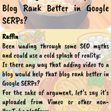 co 00326 is embedding or adding video to a blog would help that blog rank better in google serps