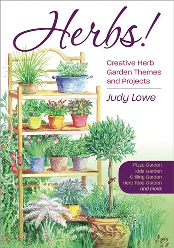 Herbs! Creative Herb Garden Themes and Projects