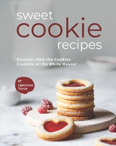 Sweet Cookie Recipes: Discover How the Cookies Crumble at the White House!
