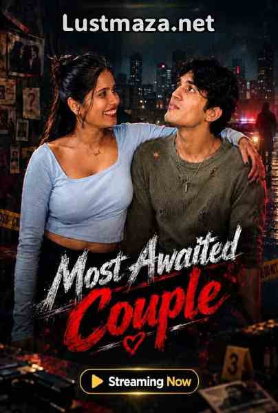 Most Awaited Couple (2026) Uncut Hindi Hot Short Film | WEB-DL X264 1080p Download