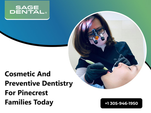 Cosmetic and Preventive Dentistry for Pinecrest Families Today.jpg