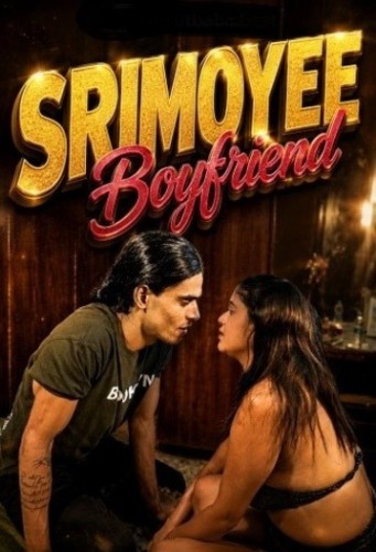 Shrimoyee Love Boyfriend (2026) Uncut Short Film