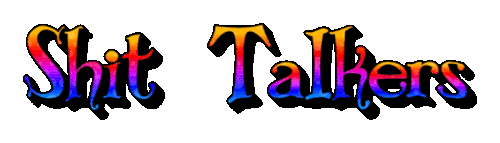 Shit Talkers 9 6 2026.gif