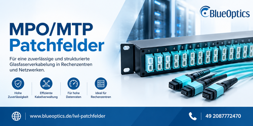 MPO/MTP Patchfelder für flexible und zuverlässige Glasfaser-Netzwerke.png