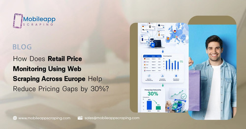 How-Does-Retail-Price-Monitoring-Using-Web-Scraping-Across-Europe-Help-Reduce-Pricing-Gaps-by (3).jpg