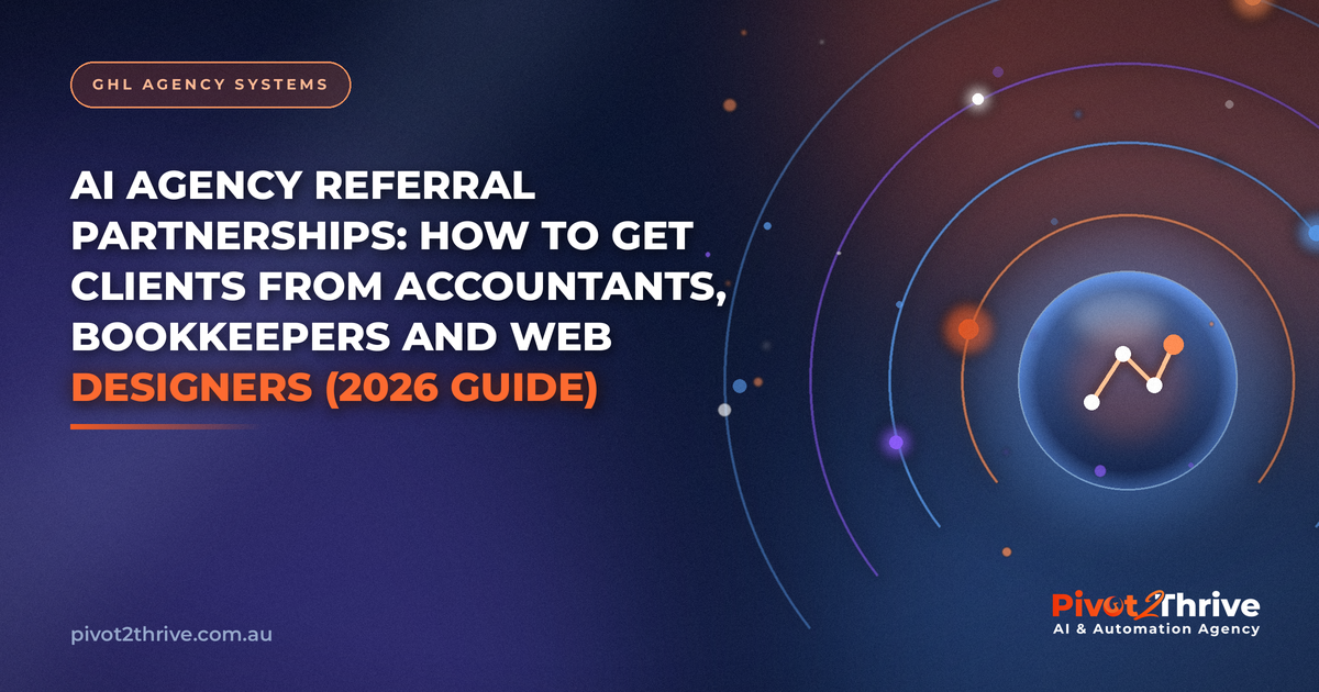 AI agency referral partnerships with accountants, bookkeepers and web designers in Australia