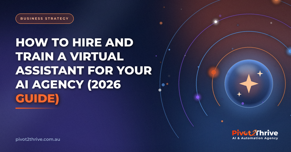 Hiring and training a virtual assistant for an AI agency in Australia