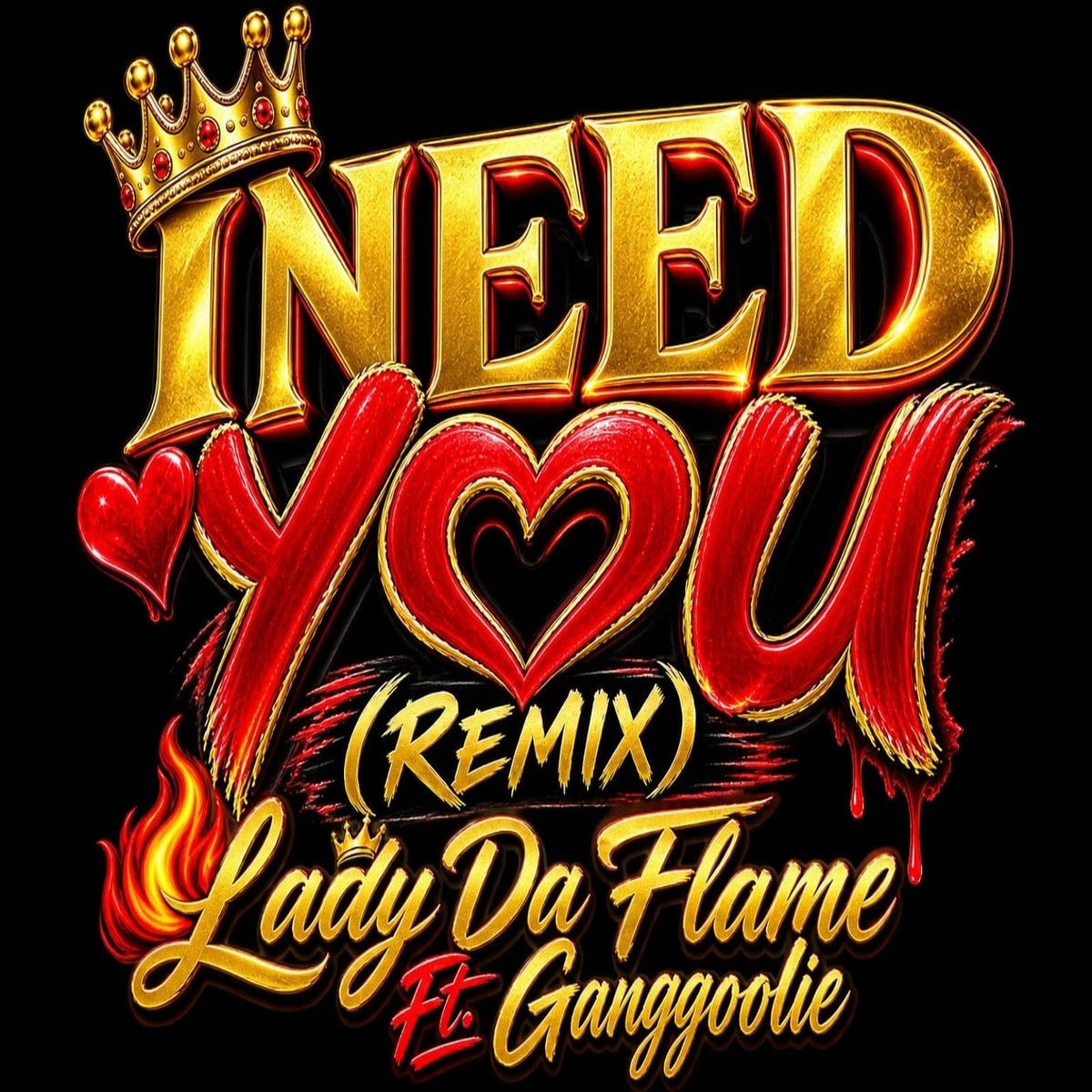 Lady Da Flame, Ganggoolie, Wayne Bennett - I Need You (Remix)