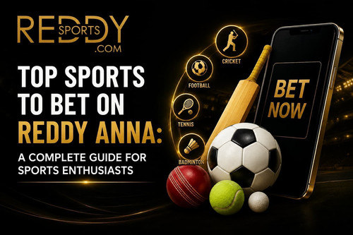 Top Sports to Bet on Reddy Anna A Complete Guide for Sports Enthusiasts.jpg