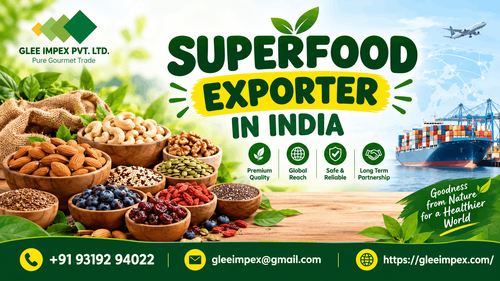 Superfood Exporter in India Quality Superfoods for Global Markets.png
