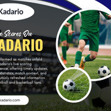 Live Scores On Kadario