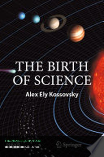 Обложка книги «Рождение науки» - Alex Ely Kossovsky