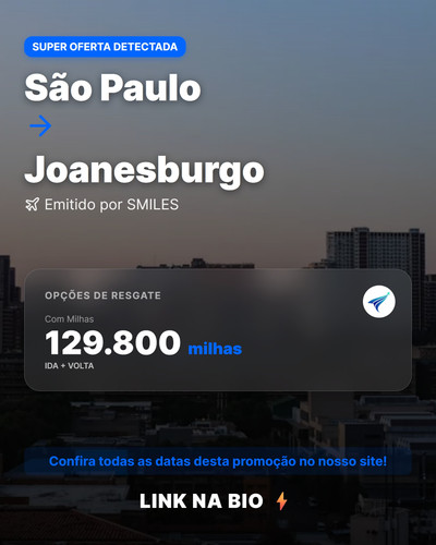promo 20260928T103758 sao paulo para joanesburgo Feed ig.jpg