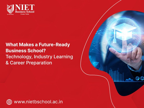 What Makes a Future Ready Business School Technology, Industry Learning & Career Preparation.jpg