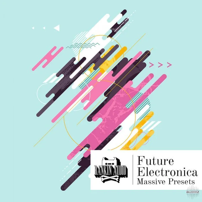 Rankin Audio Future Electronica Massive Presets WAV MiDi NATiVE iNSTRUMENTS MASSiVE