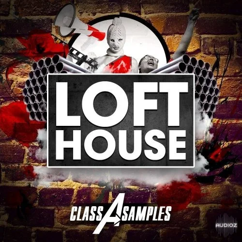 Class A Samples Loft House WAV MiDi REVEAL SOUND SPiRE NATiVE iNSTRUMENTS MASSiVE