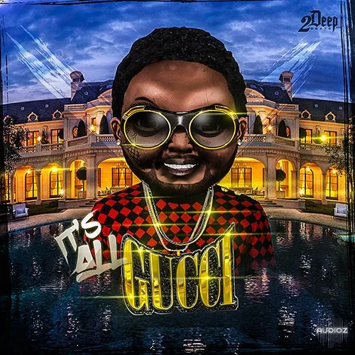 2Deep It's All Gucci WAV MiDi