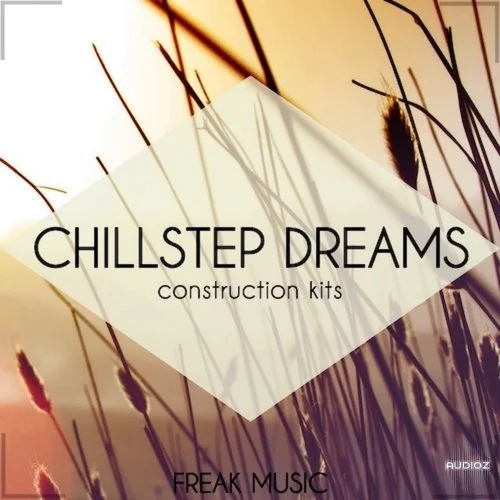 Freak Music Chillstep Dreams WAV