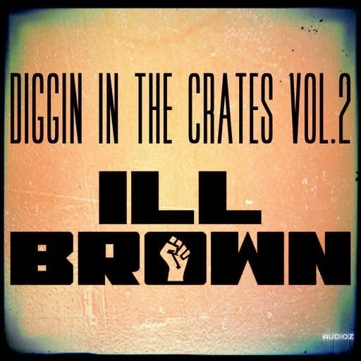 iLL Brown Diggin In The Crates Vol.2 WAV-SYNTHiC4TE