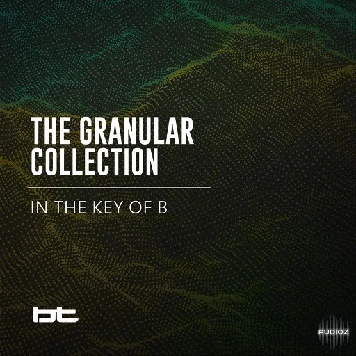 BT The Granular Collection In The Key Of B WAV HAPPY EASTER-SYNTHiC4TE