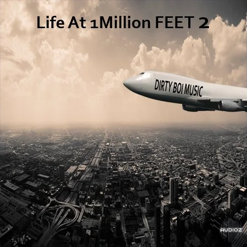 DirtyBoi Music Life At One Million Feet Vol.2 WAV