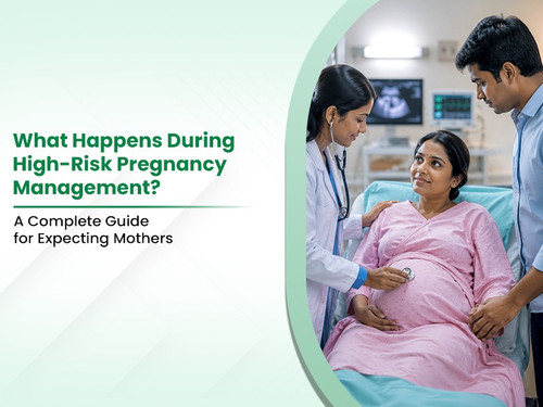 What Happens During High Risk Pregnancy Management A Complete Guide for Expecting Mothers.jpg