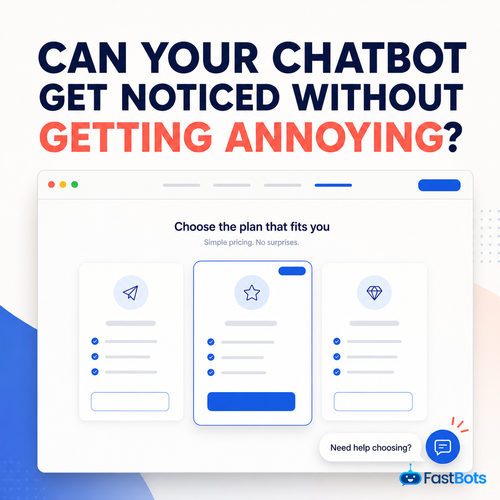 30a can your chatbot get noticed without getting annoying.png