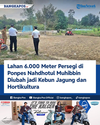 IG YAMAHA 20260901 160341 Lahan 6000 Meter Persegi di Ponpes Nahdh.jpg