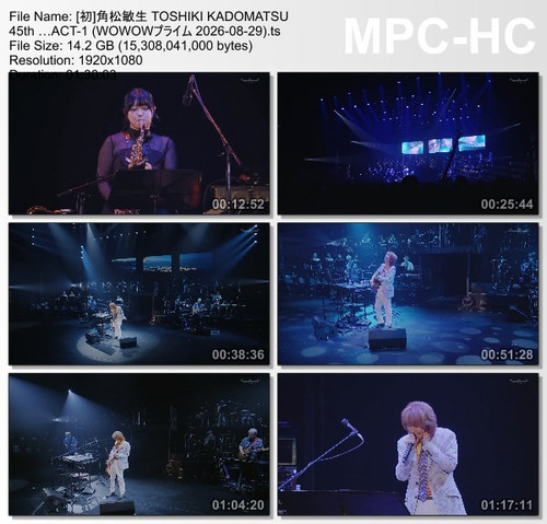 [初]角松敏生 TOSHIKI KADOMATSU 45th …ACT 1 (WOWOWプライム 2026 08 29).ts thumbs [2026.09.02 02.34.59].jpg