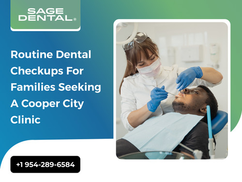 Routine Dental Checkups for Families Seeking a Cooper City Clinic.1