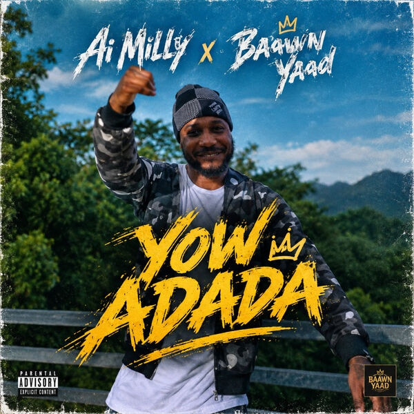 Ai Milly, Baawn Yaad - Yow Adada