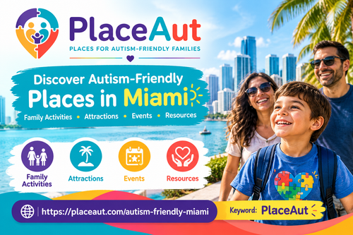 Autism-Friendly Miami | Discover Inclusive Places with PlaceAut.png
