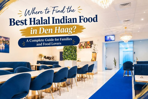Where to Find the Best Halal Indian Food in Den Haag? A Complete Guide for Families and Food Lovers.jpg