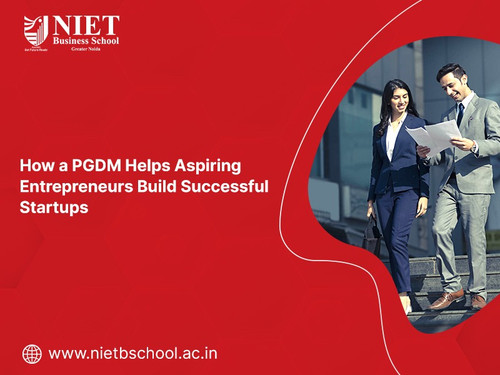 How a PGDM Helps Aspiring Entrepreneurs Build Successful Startups.jpg