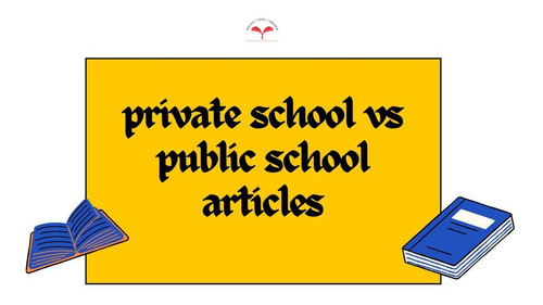 Informative Guides and Resources for Private School vs Public School Articles and Comparison.jpg