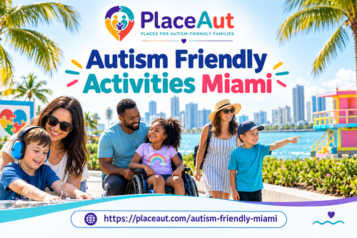 Autism-Friendly Miami | Discover Welcoming Places with PlaceAut.png