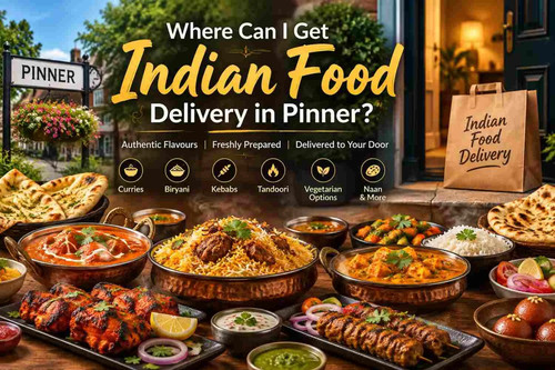 Indian food delivery in Pinner.jpg