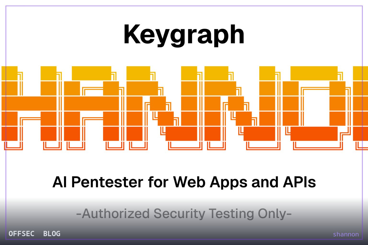 shannon for autonomous AI-driven pentesting of web apps and APIs