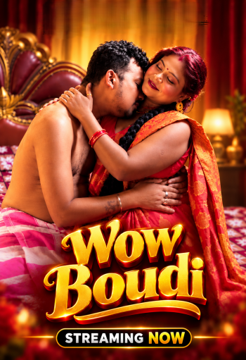 Wow Boudi (2026) UNCUT Bengali Short Film 720p HDRip X264 AAC 300MB Download