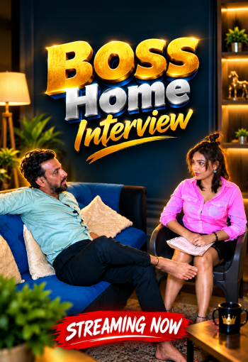 Boss Home Interview (2026) Uncut Hindi Short Film 720p HDRip X264 AAC 300MB Download