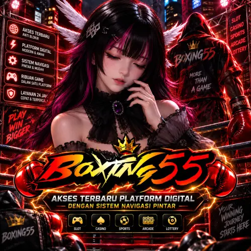 boxing55 akses terbaru platform digital sistem navigasi pintar.webp