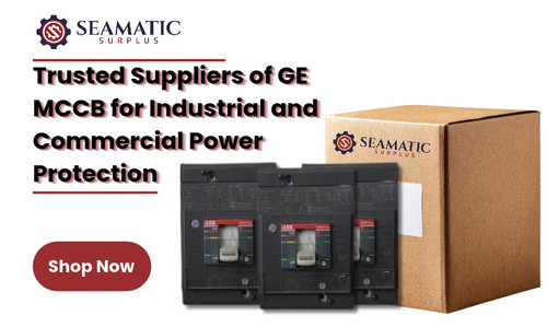 Trusted Suppliers of GE MCCB for Industrial and Commercial Power Protection.1