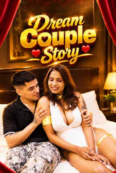Dream Couple Story (2026) Uncut Hindi Hot Short Film | WEB-DL X264 1080p Download