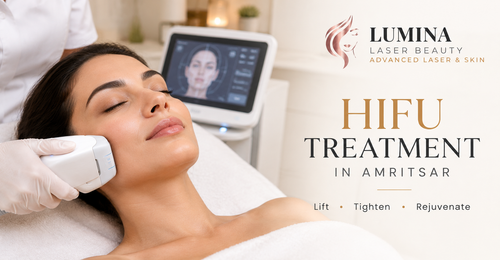 Why Choose Lumina Laser Beauty for HIFU Treatment in Amritsar?.2