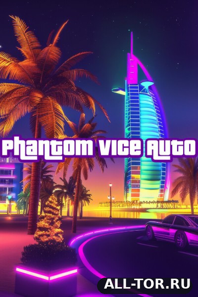 Phantom Vice Auto (2026) [PC]